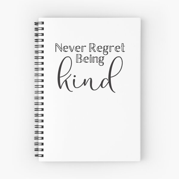 Item preview, Never regret being kind designed and sold by jazzydevil.