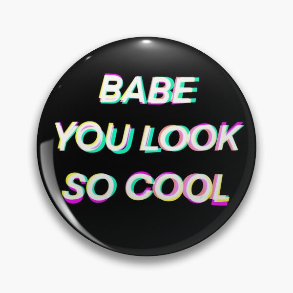 Item preview, Babe You Look So Cool designed and sold by kneeveart.
