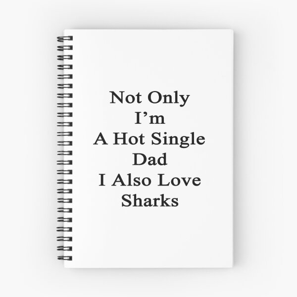 Item preview, Not Only I'm A Hot Single Dad I Also Love Sharks  designed and sold by supernova23.