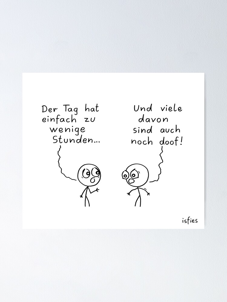 Thumbnail 1 von 3, Poster, Der Tag ist zu kurz designt und verkauft von islieb.