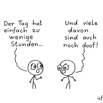 Vorschaubild zum Design Der Tag ist zu kurz von islieb