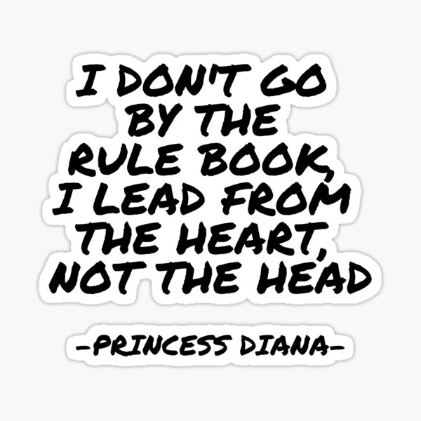 Not The Head Lead From The Heart Princess Diana Bubble-Free Stickers