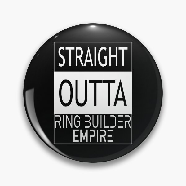 Item preview, STRAIGHT OUTTA RING BUILDER EMPIRE designed and sold by Order42.