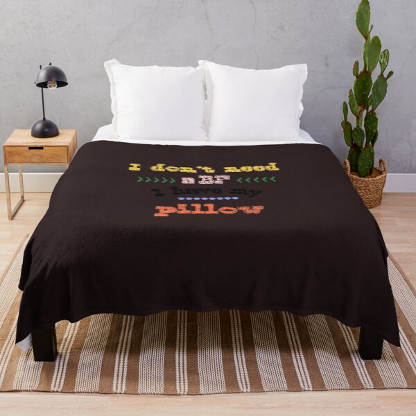 Item preview, I don't need a BF, I have my PILLOW designed and sold by ArtOfArty.