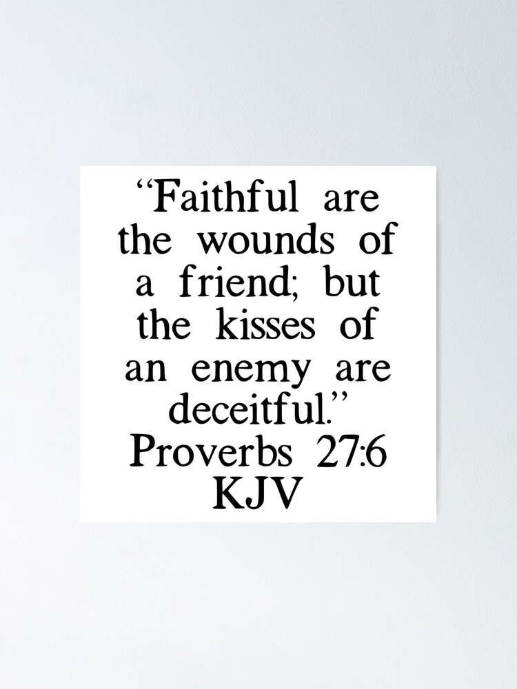 Faithful Are the Wounds of a Friend