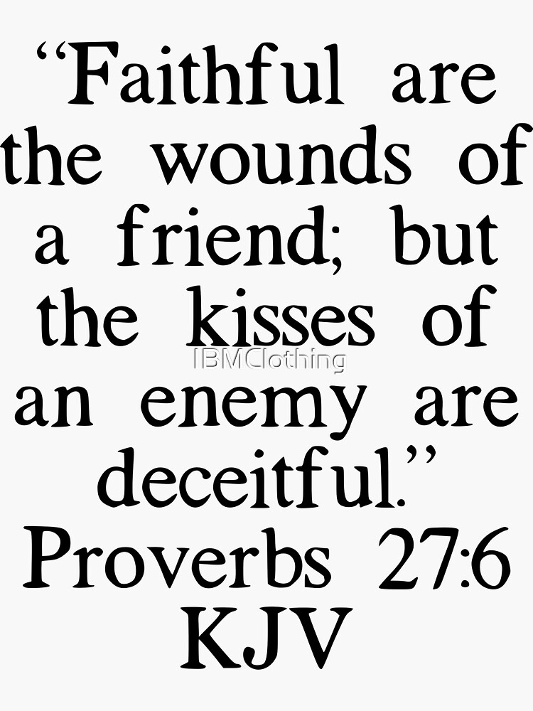 Faithful Are the Wounds of a Friend