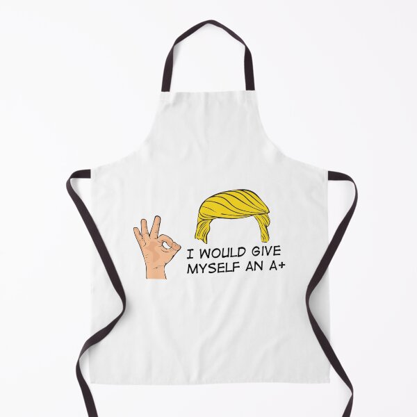 Item preview, Funny Trump, I would give myself an A+ designed and sold by Rott515.