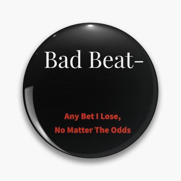 Item preview, Bad Beat in gambling designed and sold by Greenwood2112.