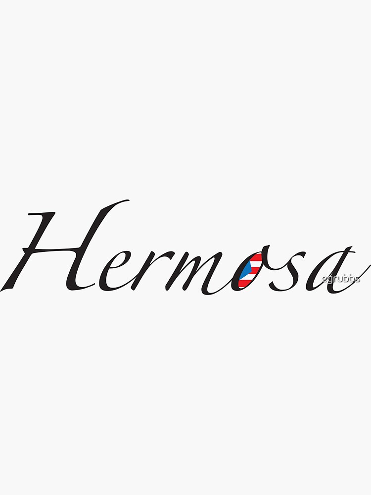 "Hermosa Spanish for Beautiful " Sticker for Sale by egrubbs Redbubble