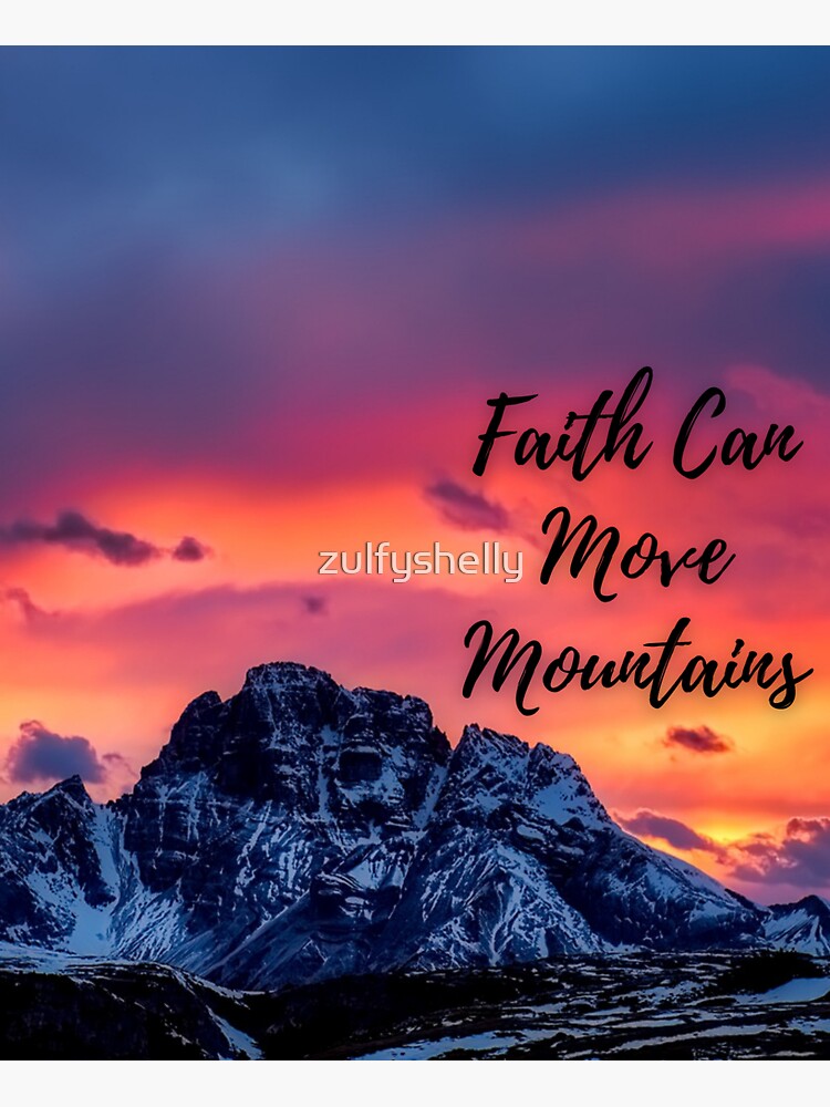 "Faith can move mountains" Sticker for Sale by zulfyshelly Redbubble