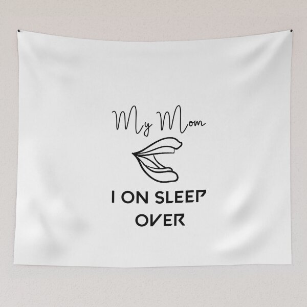 Item preview, My Mom Said I On Sleep Over designed and sold by Brother's Clothing.