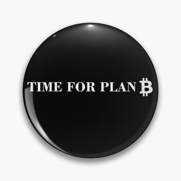 Item preview, Time For Plan B - Bitcoin designed and sold by AeroAstro.