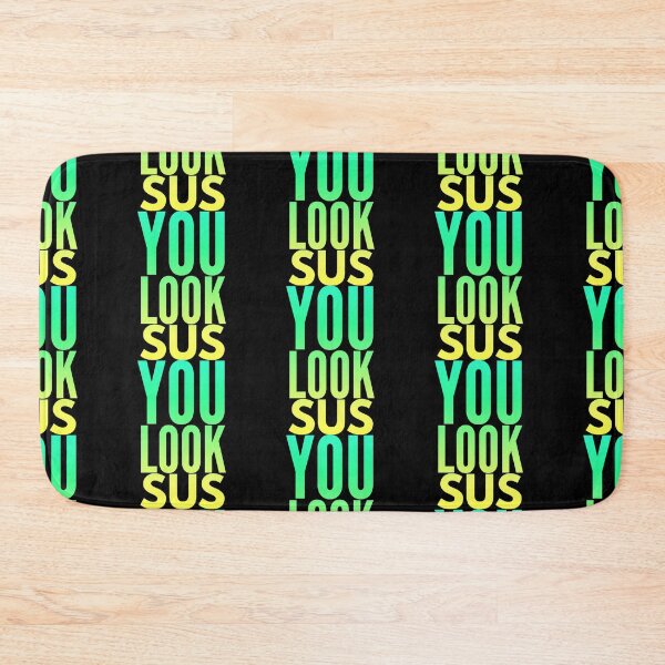 Item preview, You look sus  designed and sold by ^ H12021 ^.