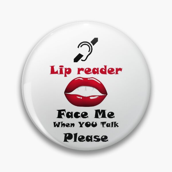 Item preview, Lip Reader - Face me when you talk - Deaf Culture designed and sold by smailjr.