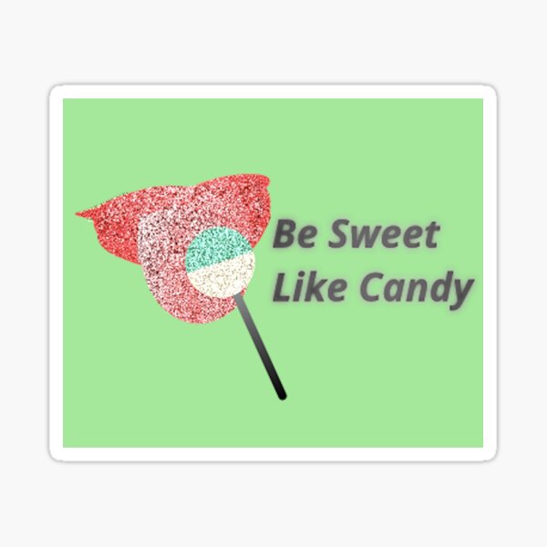 Sweet Like Candy Stickers Redbubble