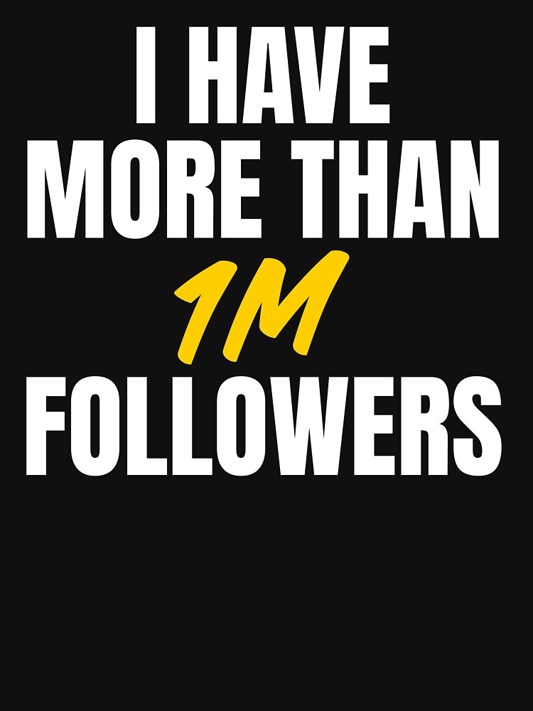 I have more than 1m followers by ds-4