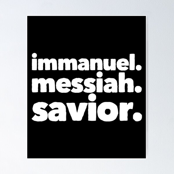 Item preview, Jesus Christ is our Immanuel. Messiah. Savior. designed and sold by bugtalk.
