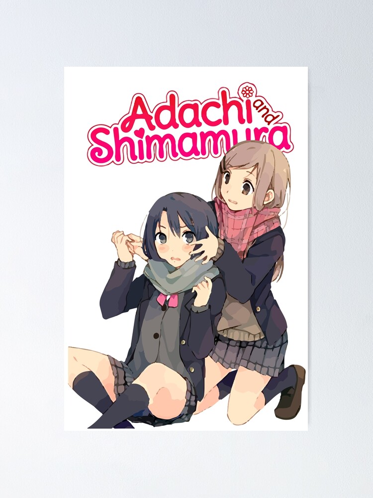 Adachi To Shimamura Adachi Sakura And Shimamura Hougetsu Poster By Nagai Redbubble