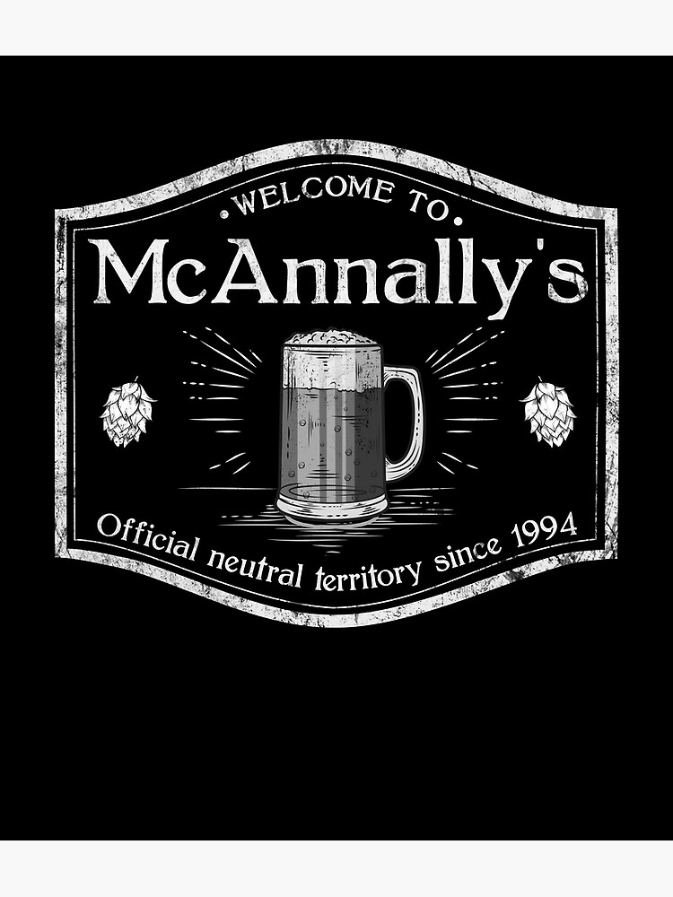 McAnally S Pub Official Neutral Territory Since 1914 Poster For Sale Flat,750x,075,f Pad,750x1000,f8f8f8