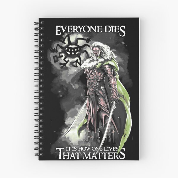 Item preview, Everyone Dies It Is How One Lives that Matters Drizzt Do'Urden Drow Fighter designed and sold by simopt.