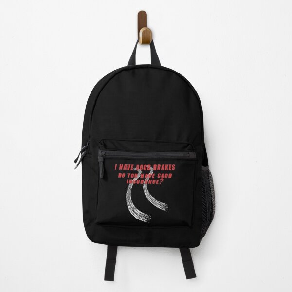 Item preview, I have Good Brakes, Do You Have Good Insurance? designed and sold by SmartStyle.