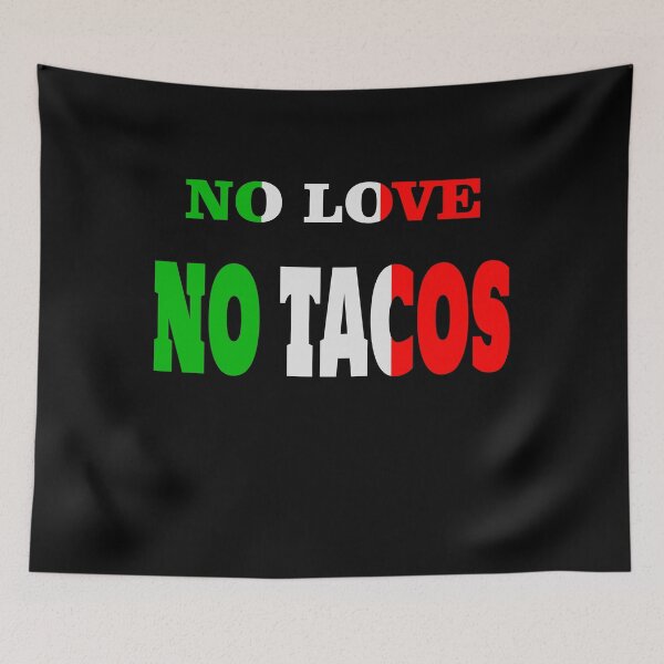 Item preview, Taco Fun stuff no love no tacos gift idea xmas designed and sold by GOOD-TIME.