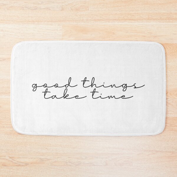 Item preview, Good Things Take Time Cute Quote designed and sold by Beginartist.