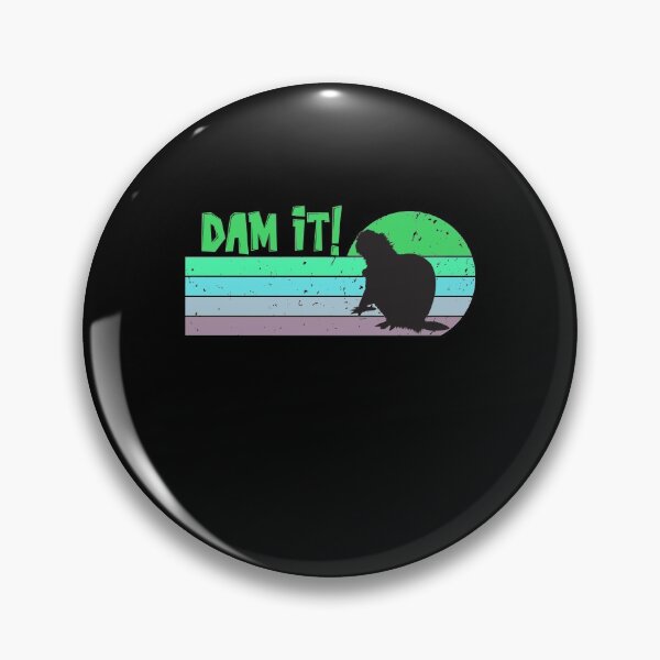 Item preview, Funny Beaver Dam It Rodent Beaver Dam Funny Animal Gift People Who Loves Beaver designed and sold by Akmloza.