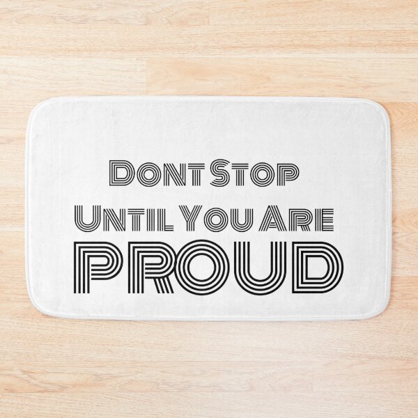 Item preview, Dont stop until you are proud designed and sold by Trendytstore.