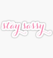 Stay Sassy Sticker