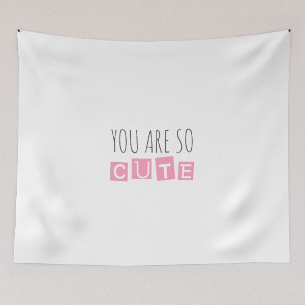Item preview, You Are So Cute designed and sold by alwayselle.