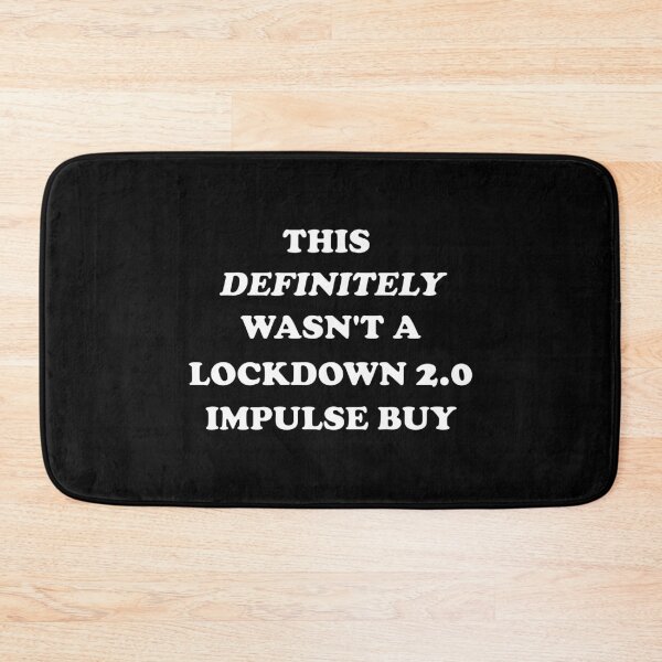 Item preview, Funny Sarcasm: This definitely wasn't a lockdown 2.0 impulse buy  designed and sold by Deegital18.