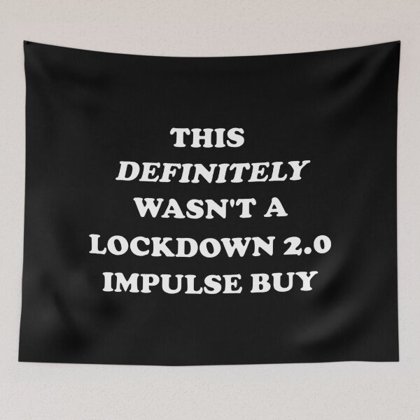 Item preview, Funny Sarcasm: This definitely wasn't a lockdown 2.0 impulse buy  designed and sold by Deegital18.