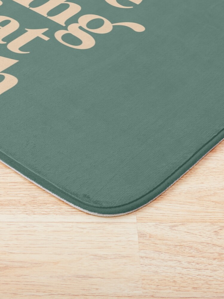 Alternate view of YOU’RE DOING GREAT BITCH vintage green cream Bath Mat