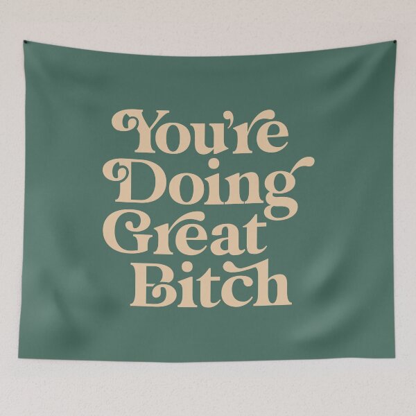 Item preview, YOU’RE DOING GREAT BITCH vintage green cream designed and sold by MotivatedType.