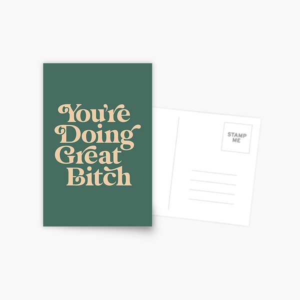 YOU’RE DOING GREAT BITCH vintage green cream Postcard
