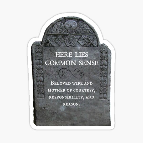 RIP Common Sense Sticker
