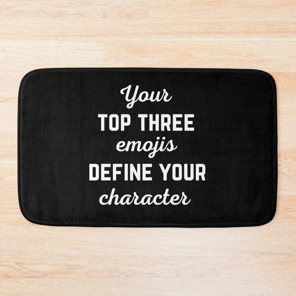 Item preview, Your Top Three Emojis Define Your Character Funny  designed and sold by DesignsofNote.