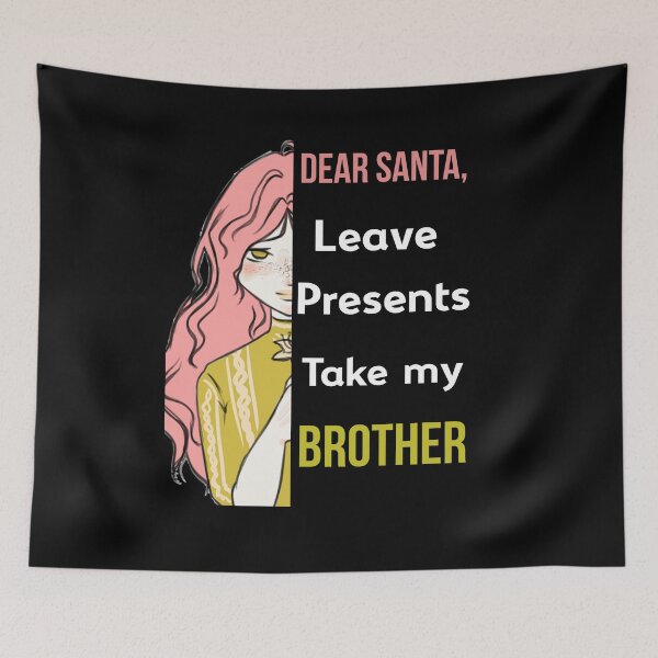 Item preview, Dear Santa, leave presents and take my brother -  Merry Christmas funny  designed and sold by Boss  Bubble.