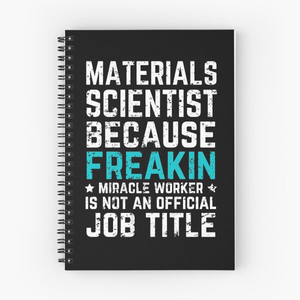 Item preview, Materials scientist because freakin miracle worker is not an official job title designed and sold by good vibes clothing.