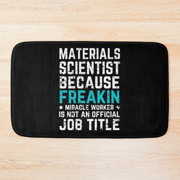 Item preview, Materials scientist because freakin miracle worker is not an official job title designed and sold by good vibes clothing.