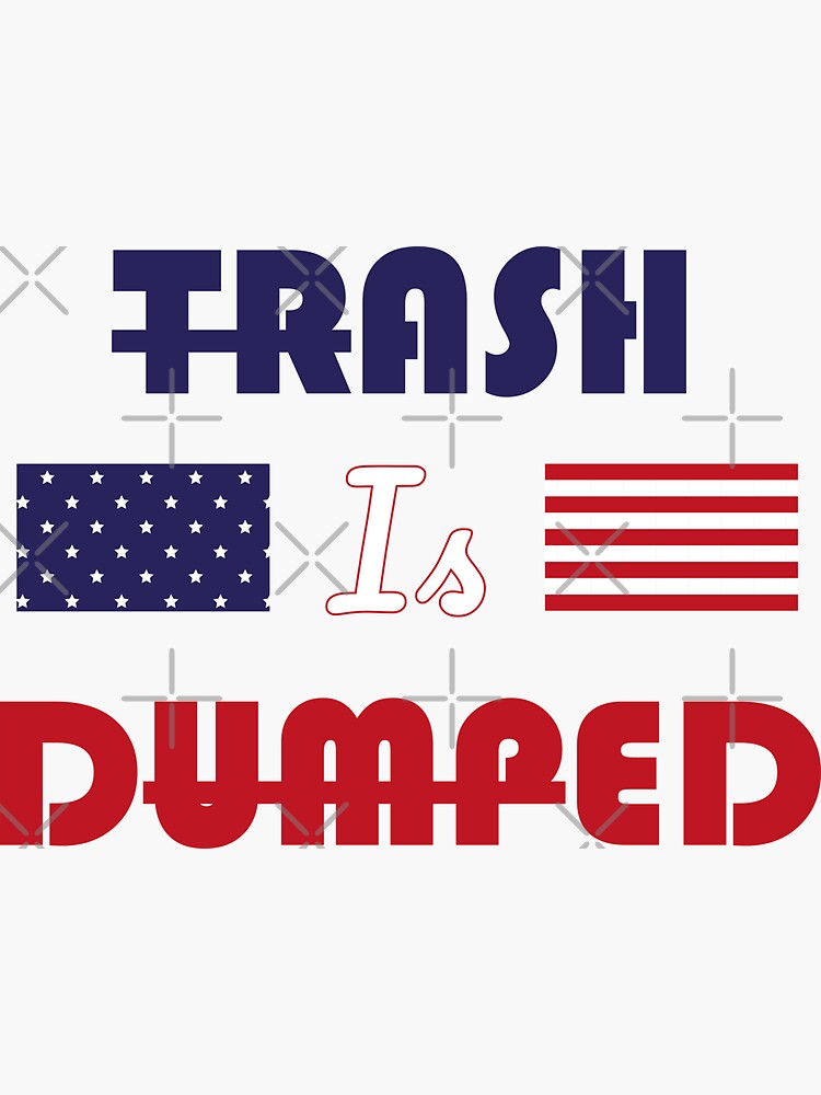 trash is dumped biden won by a-golden-spiral