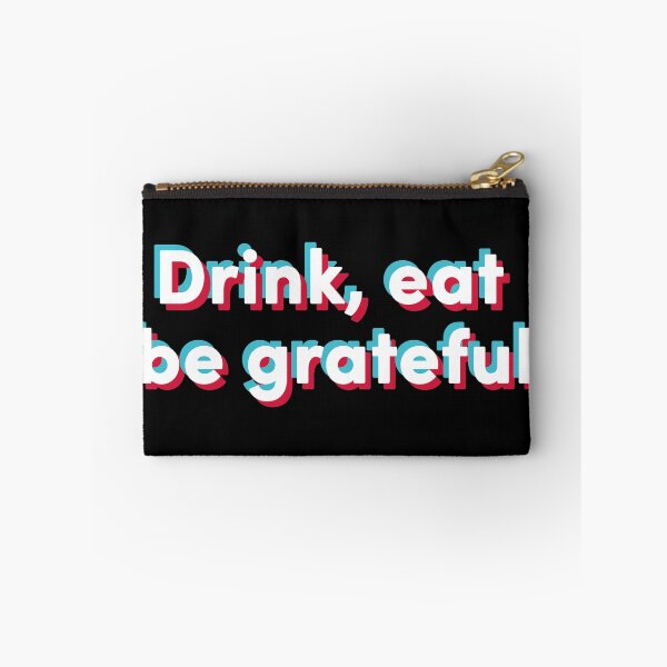 Item preview, drink eat be grateful designed and sold by nessdo.