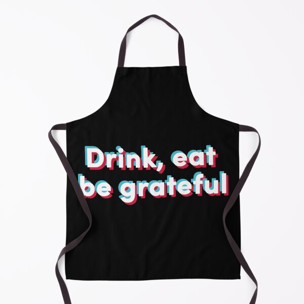 Item preview, drink eat be grateful designed and sold by nessdo.