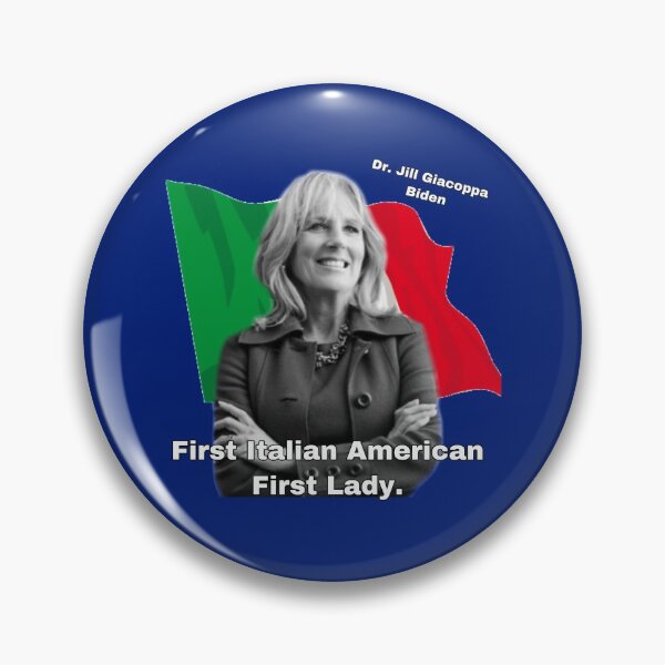 Item preview, Jill Biden our first Italian American First Lady designed and sold by PrissyMarie.
