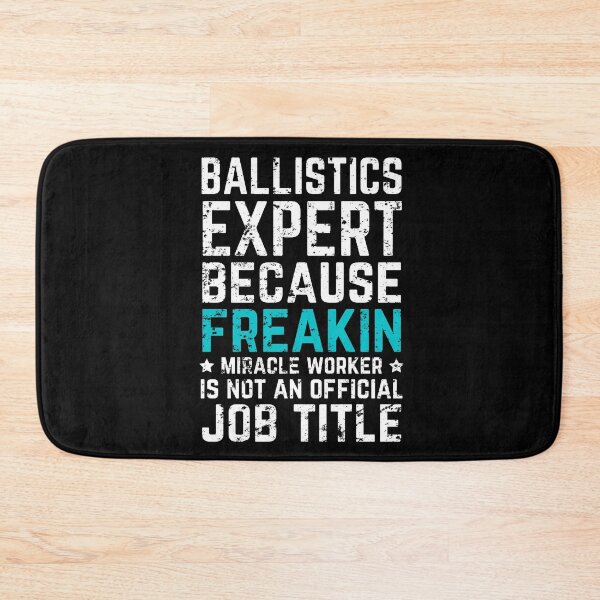 Item preview, Ballistics expert because freakin miracle worker is not an official job title designed and sold by good vibes clothing.
