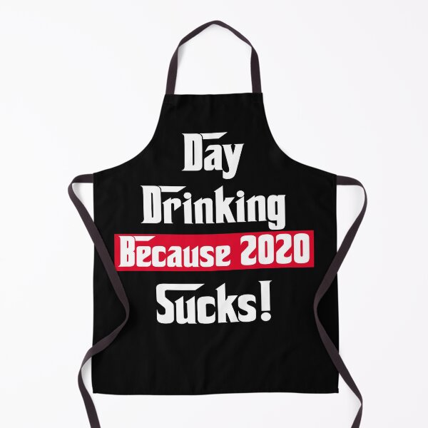 Item preview, Day Drinking Because 2020 Sucks designed and sold by Andrea Lina.