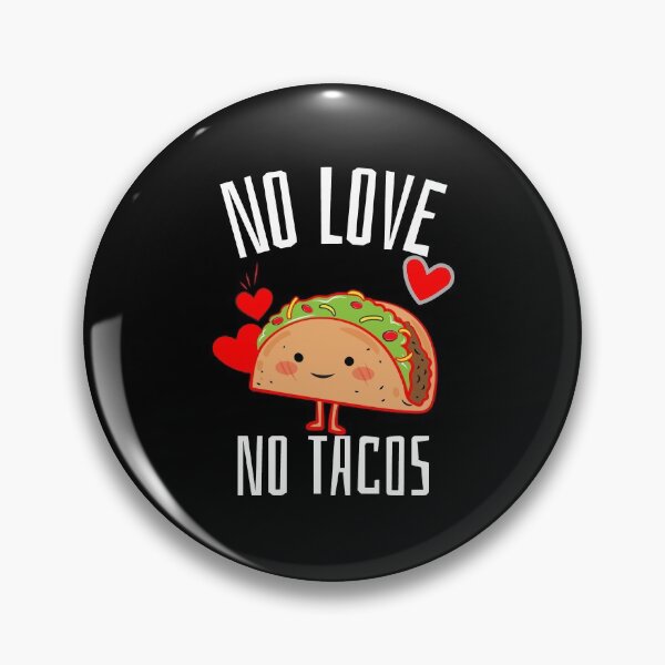 Item preview, No Love No Tacos designed and sold by ZenCloak.