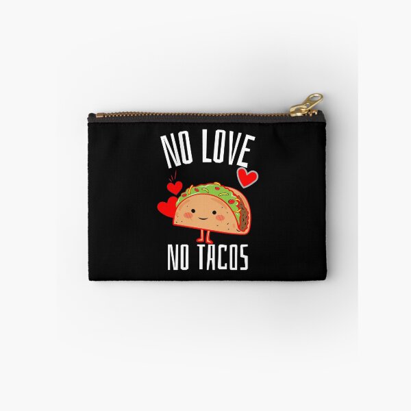 Item preview, No Love No Tacos designed and sold by ZenCloak.