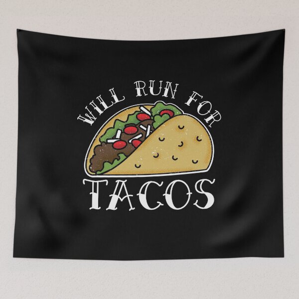Item preview, Will Run For Tacos designed and sold by ZenCloak.